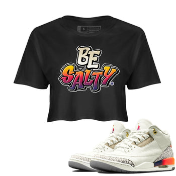 Air Jordan 3 X J Balvin shirt to match jordans Be Salty sneaker tees Air Jordan 3 X J Balvin SNRT Sneaker Release Tees Black 1 Crop T-Shirt