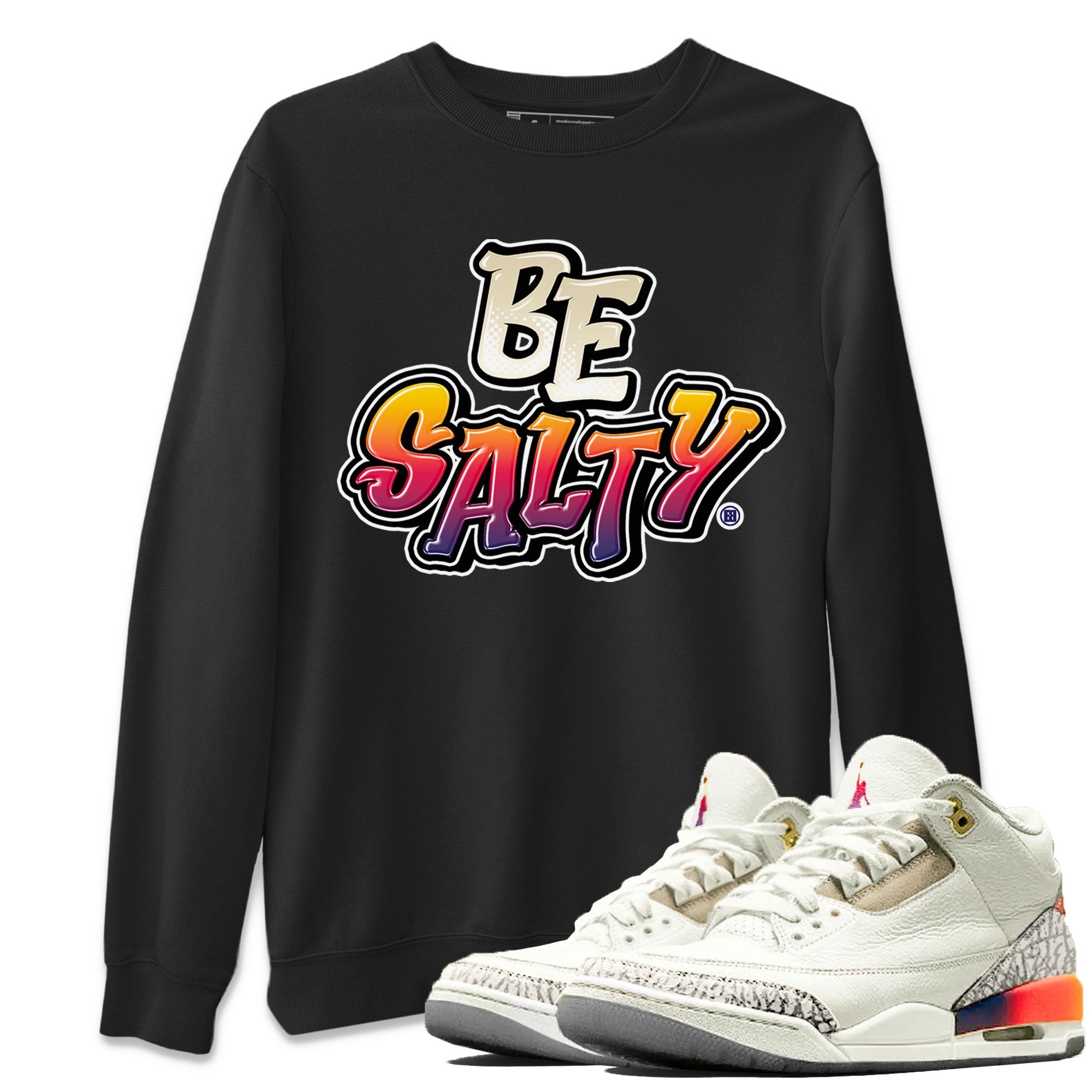 Air Jordan 3 X J Balvin shirt to match jordans Be Salty sneaker tees Air Jordan 3 X J Balvin SNRT Sneaker Release Tees Unisex Black 1 T-Shirt