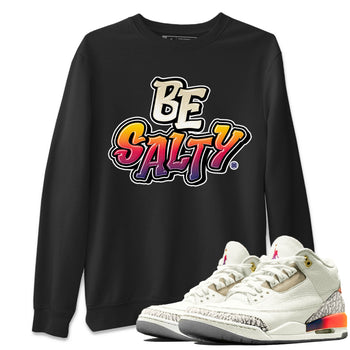Air Jordan 3 X J Balvin shirt to match jordans Be Salty sneaker tees Air Jordan 3 X J Balvin SNRT Sneaker Release Tees Unisex Black 1 T-Shirt