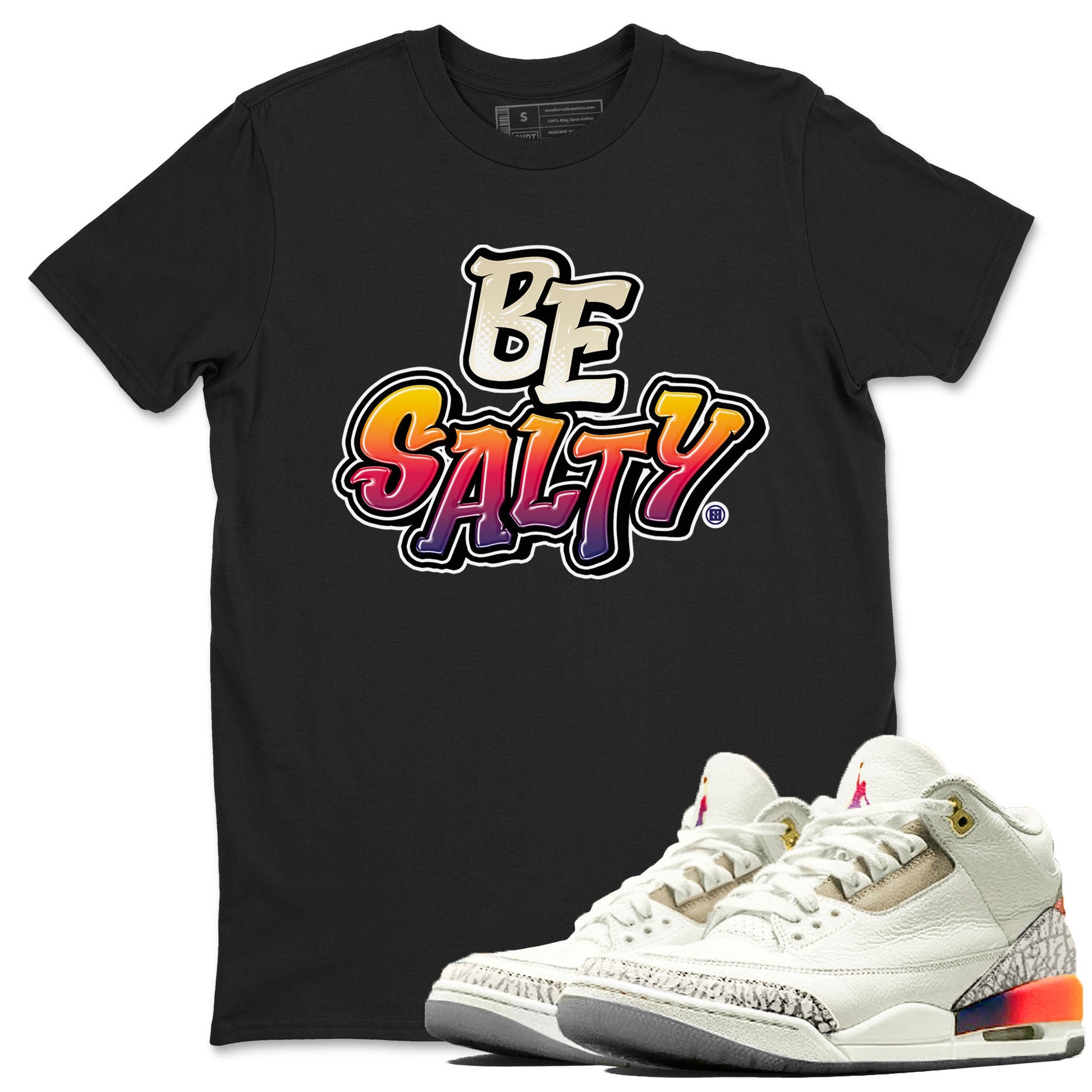 Air Jordan 3 X J Balvin shirt to match jordans Be Salty sneaker tees Air Jordan 3 X J Balvin SNRT Sneaker Release Tees Unisex Black 1 T-Shirt