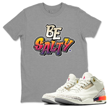 Air Jordan 3 X J Balvin shirt to match jordans Be Salty sneaker tees Air Jordan 3 X J Balvin SNRT Sneaker Release Tees Unisex Heather Grey 1 T-Shirt