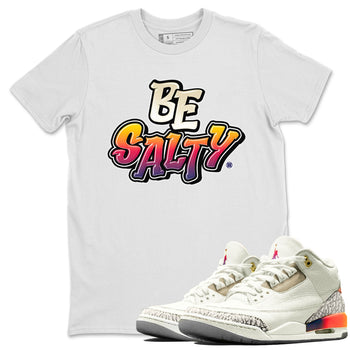 Air Jordan 3 X J Balvin shirt to match jordans Be Salty sneaker tees Air Jordan 3 X J Balvin SNRT Sneaker Release Tees Unisex White 1 T-Shirt