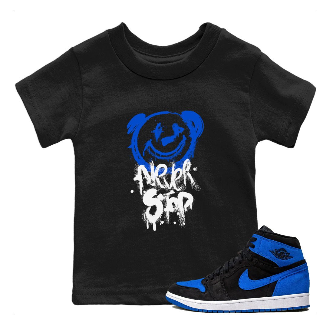 Air Jordan 1 Royal Reimagined shirt to match jordans Bear Never Stop sneaker tees Jordan 1 High OG Royal Reimagined SNRT Sneaker Tees Baby Toddler Black 1 T-Shirt