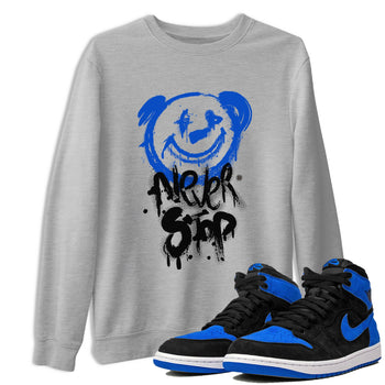 Air Jordan 1 Royal Reimagined shirt to match jordans Bear Never Stop sneaker tees Air Jordan 1 Royal Reimagined SNRT Sneaker Tees Streetwear Casual Fit Heather Grey 1 T-Shirt