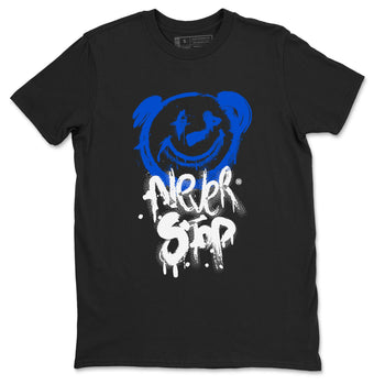 Air Jordan 1 Royal Reimagined shirt to match jordans Bear Never Stop sneaker tees Air Jordan 1 Royal Reimagined SNRT Sneaker Tees Streetwear Casual Fit Black 2 T-Shirt
