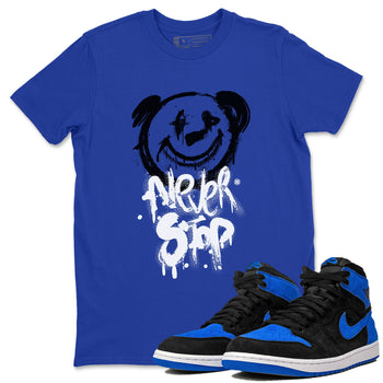 Air Jordan 1 Royal Reimagined shirt to match jordans Bear Never Stop sneaker tees Air Jordan 1 Royal Reimagined SNRT Sneaker Tees Streetwear Casual Fit Royal Blue 1 T-Shirt