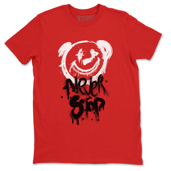 Jordan 1 University Red shirt to match jordans Bear Never Stop sneaker tees Air Jordan 1 University Red SNRT Sneaker Tees Streetwear Casual Fit Red 2 T-Shirt