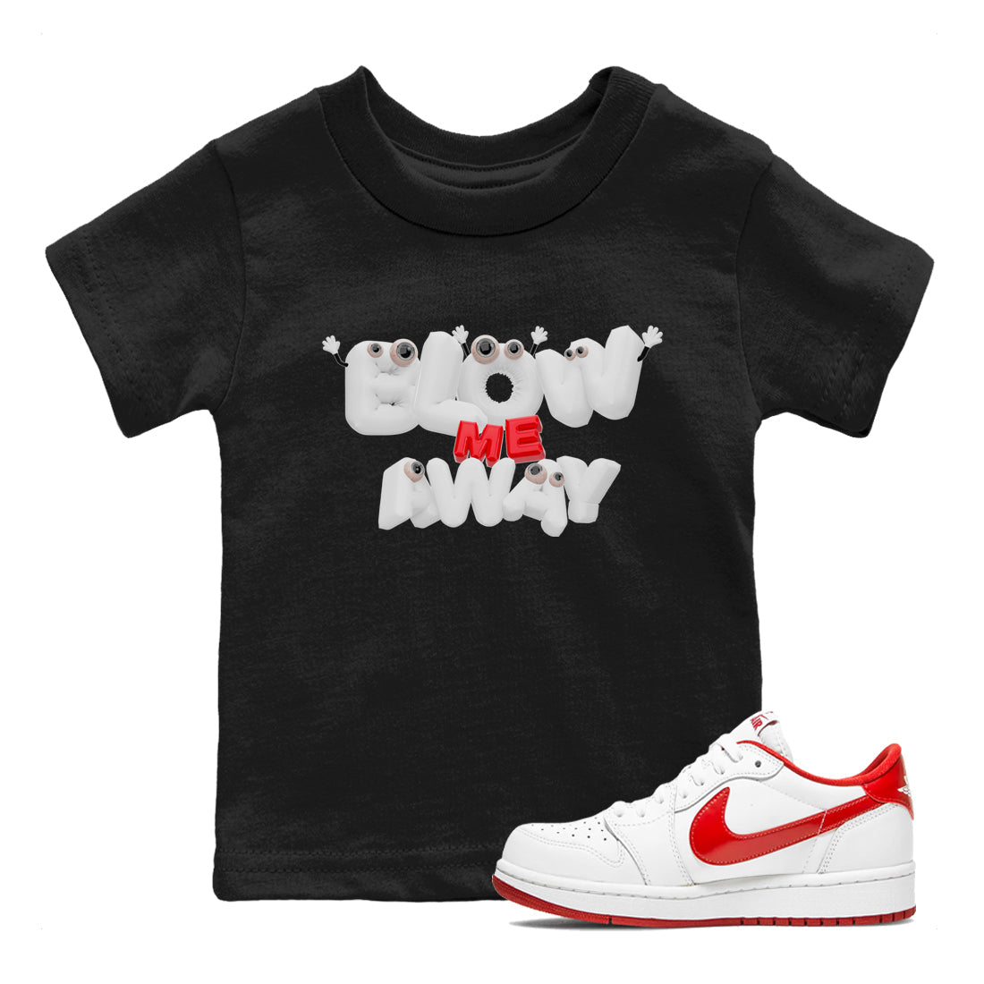 Jordan 1 Low University Red shirt to match jordans Blow Me Away sneakertees AJ1 Low University Red SNRT Sneaker Release Tees Baby Toddler Black 1 T-Shirt