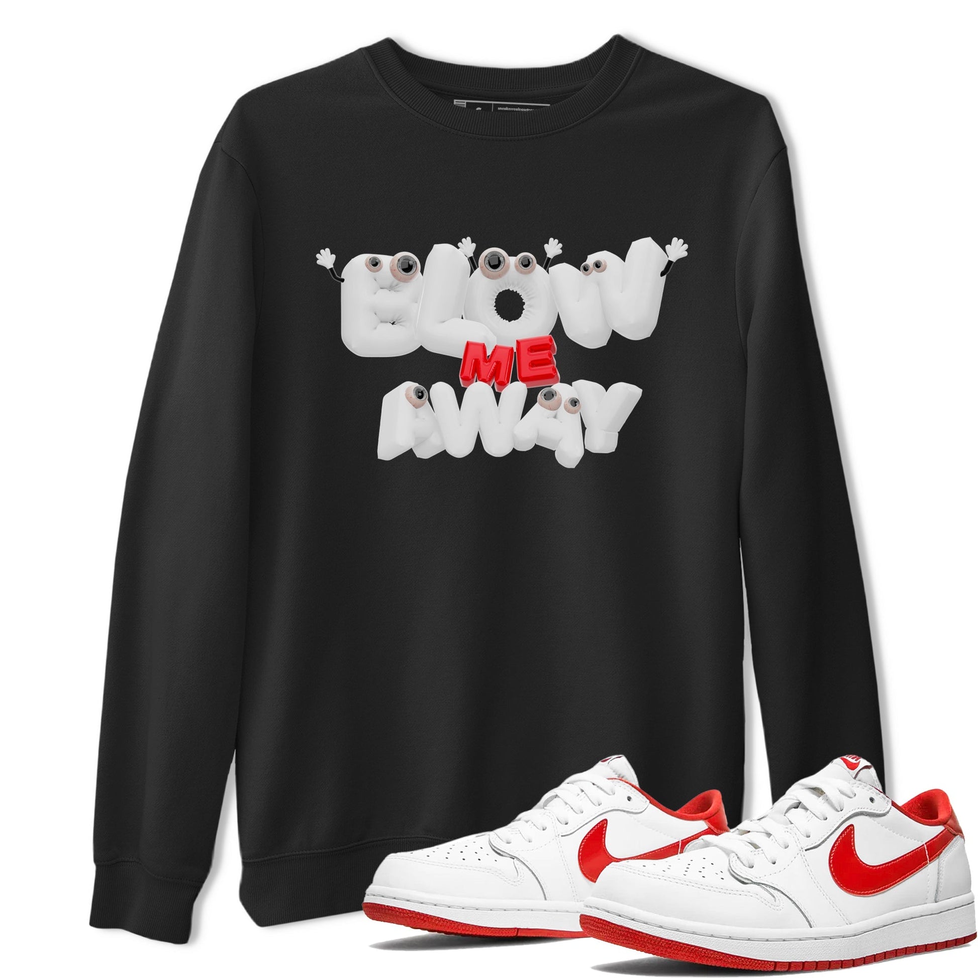 Jordan 1 Low University Red shirt to match jordans Blow Me Away sneakertees AJ1 Low University Red SNRT Sneaker Release Tees Unisex Black 1 T-Shirt