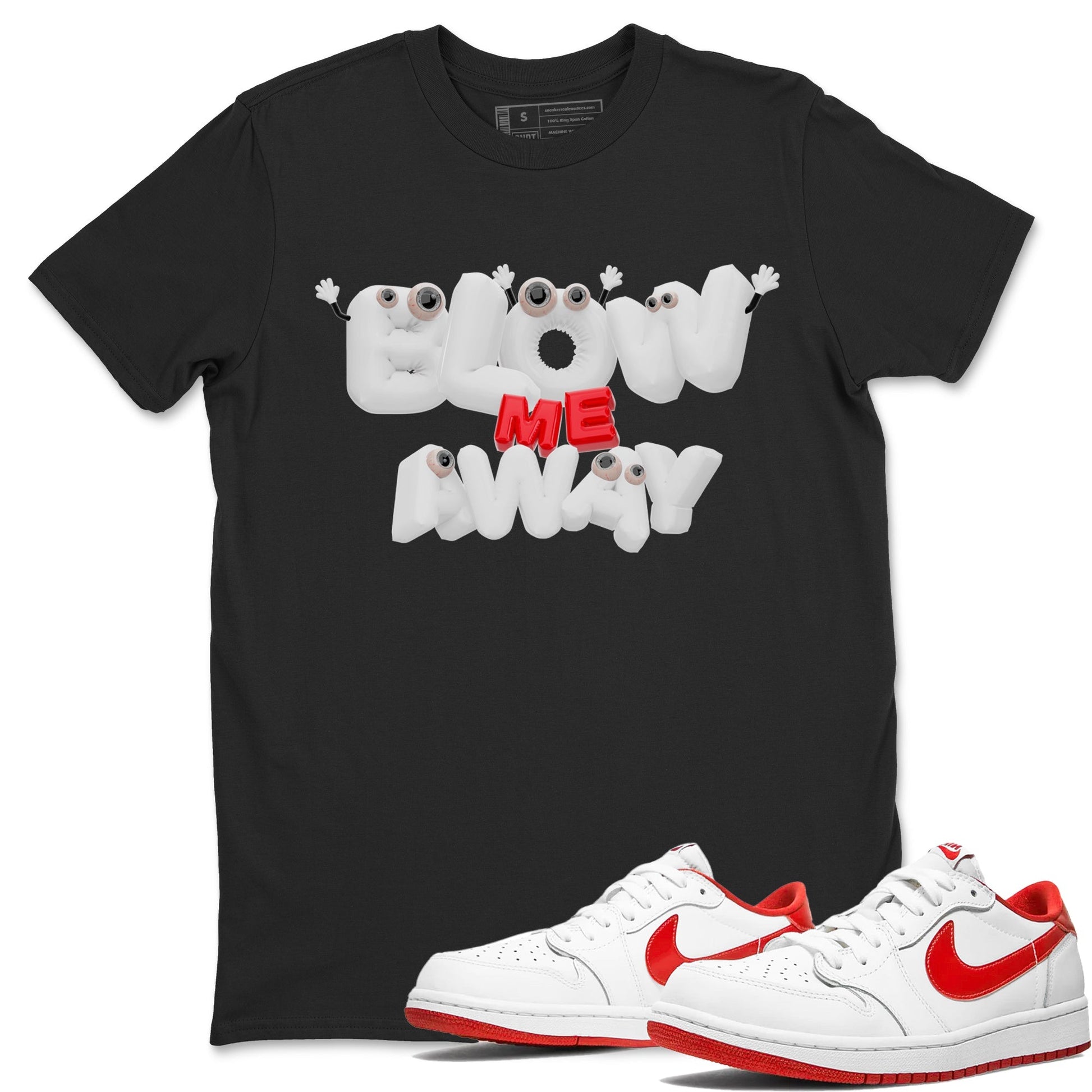 Jordan 1 Low University Red shirt to match jordans Blow Me Away sneakertees AJ1 Low University Red SNRT Sneaker Release Tees Unisex Black 1 T-Shirt