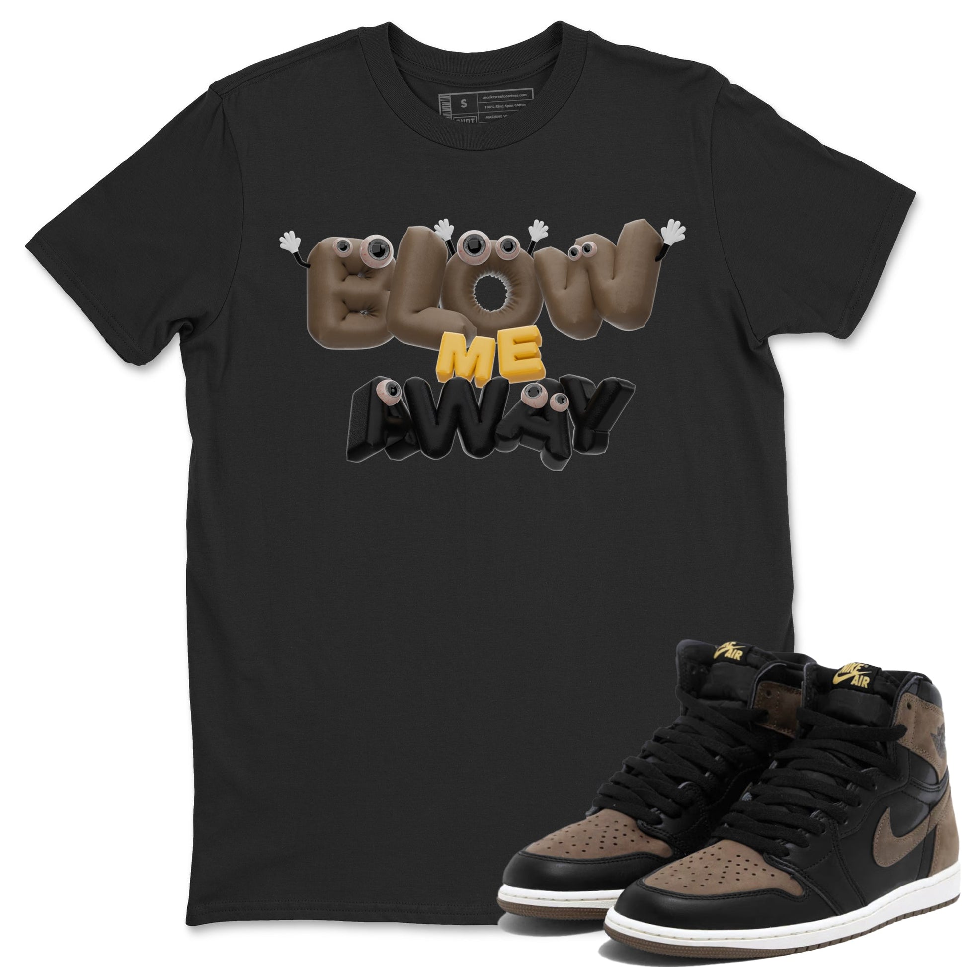 Air Jordan 1 Palomino shirt to match jordans Blow Me Away sneaker tees AJ1 Palomino SNRT Sneaker Release Tees Unisex Black 1 T-Shirt