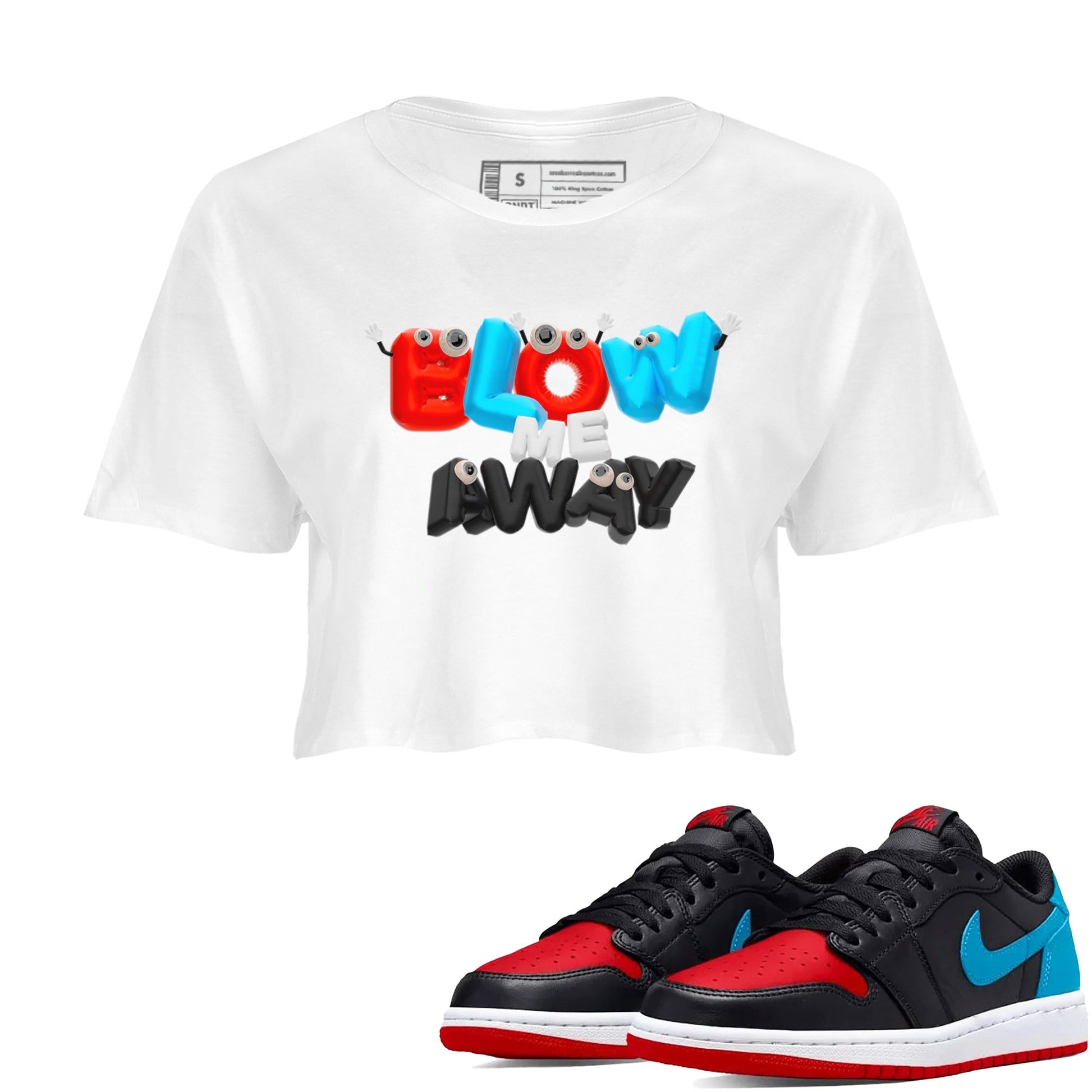 Air Jordan 1 UNC to Chicago shirt to match jordans Blow Me Away sneaker tees AJ1 UNC to Chicago SNRT Sneaker Release Tees White 1 Crop T-Shirt
