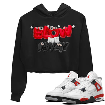 Air Jordan 4 Red Cement shirt to match jordans Blow Me Away sneaker tees AJ4 Red Cement SNRT Sneaker Release Tees Black 1 Crop T-Shirt