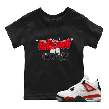 Air Jordan 4 Red Cement shirt to match jordans Blow Me Away sneaker tees AJ4 Red Cement SNRT Sneaker Release Tees Baby Toddler Black 1 T-Shirt