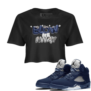 Air Jordan 5 Georgetown shirt to match jordans Blow Me Away sneaker tees AJ5 Georgetown SNRT Sneaker Release Tees Black 1 Crop T-Shirt