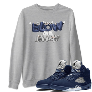 Air Jordan 5 Georgetown shirt to match jordans Blow Me Away sneaker tees AJ5 Georgetown SNRT Sneaker Release Tees Unisex Heather Grey 1 T-Shirt