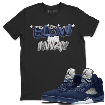 Air Jordan 5 Georgetown shirt to match jordans Blow Me Away sneaker tees AJ5 Georgetown SNRT Sneaker Release Tees Unisex Black 1 T-Shirt