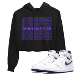 Jordan 1 WMNS Court Purple Sneaker Match Tees Born Hustler Sneaker Tees Jordan 1 WMNS Court Purple Sneaker Release Tees Women's Shirts