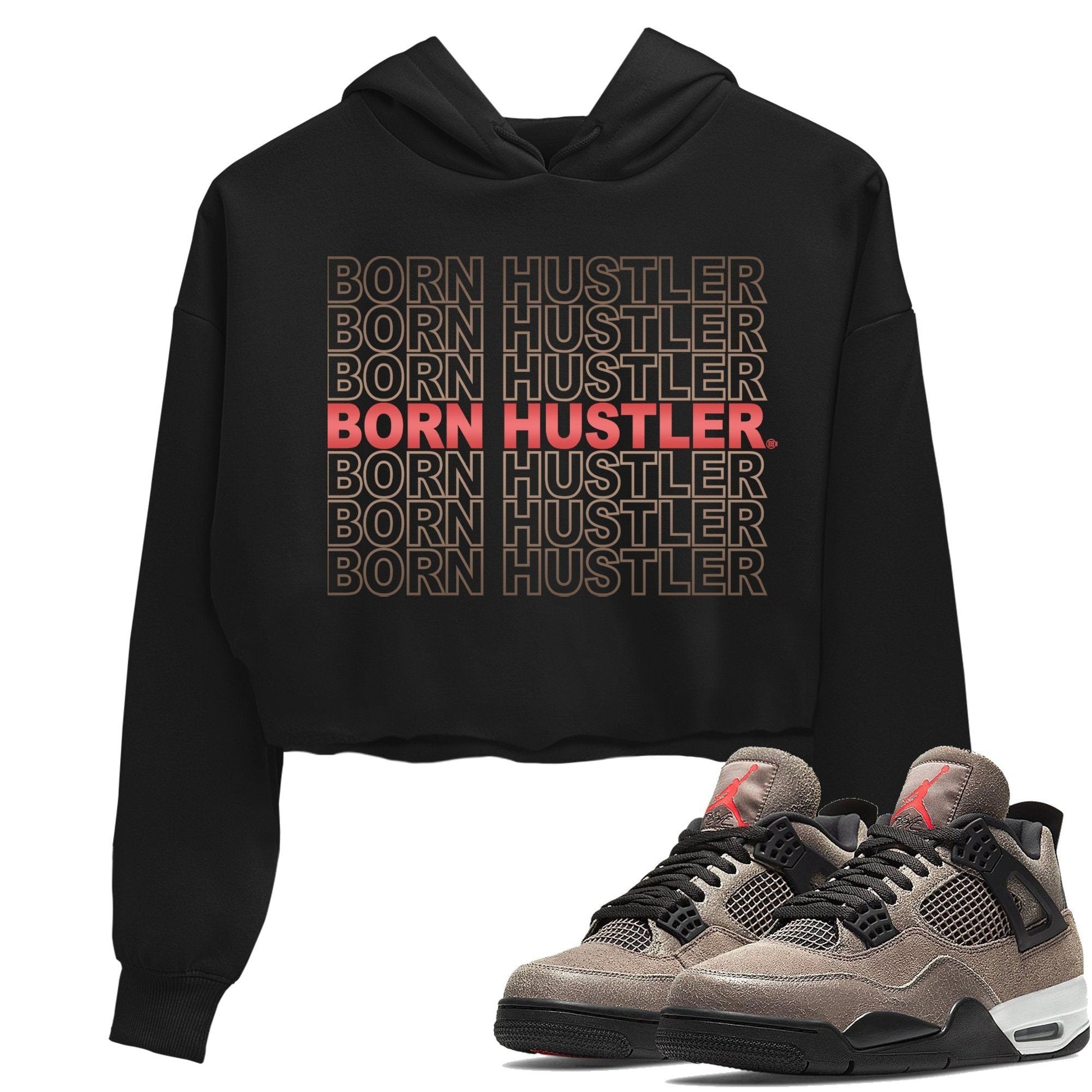 Jordan 4 Taupe Haze Sneaker Match Tees Born Hustler Sneaker Tees Jordan 4 Taupe Haze Sneaker Release Tees Women's Shirts