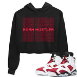 Jordan 6 Carmine Sneaker Match Tees Born Hustler Sneaker Tees Jordan 6 Carmine Sneaker Release Tees Women's Shirts