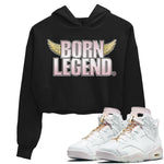 Jordan 6 Gold Hoops Sneaker Match Tees Born Legend Sneaker Tees Jordan 6 Gold Hoops Sneaker Release Tees Women's Shirts