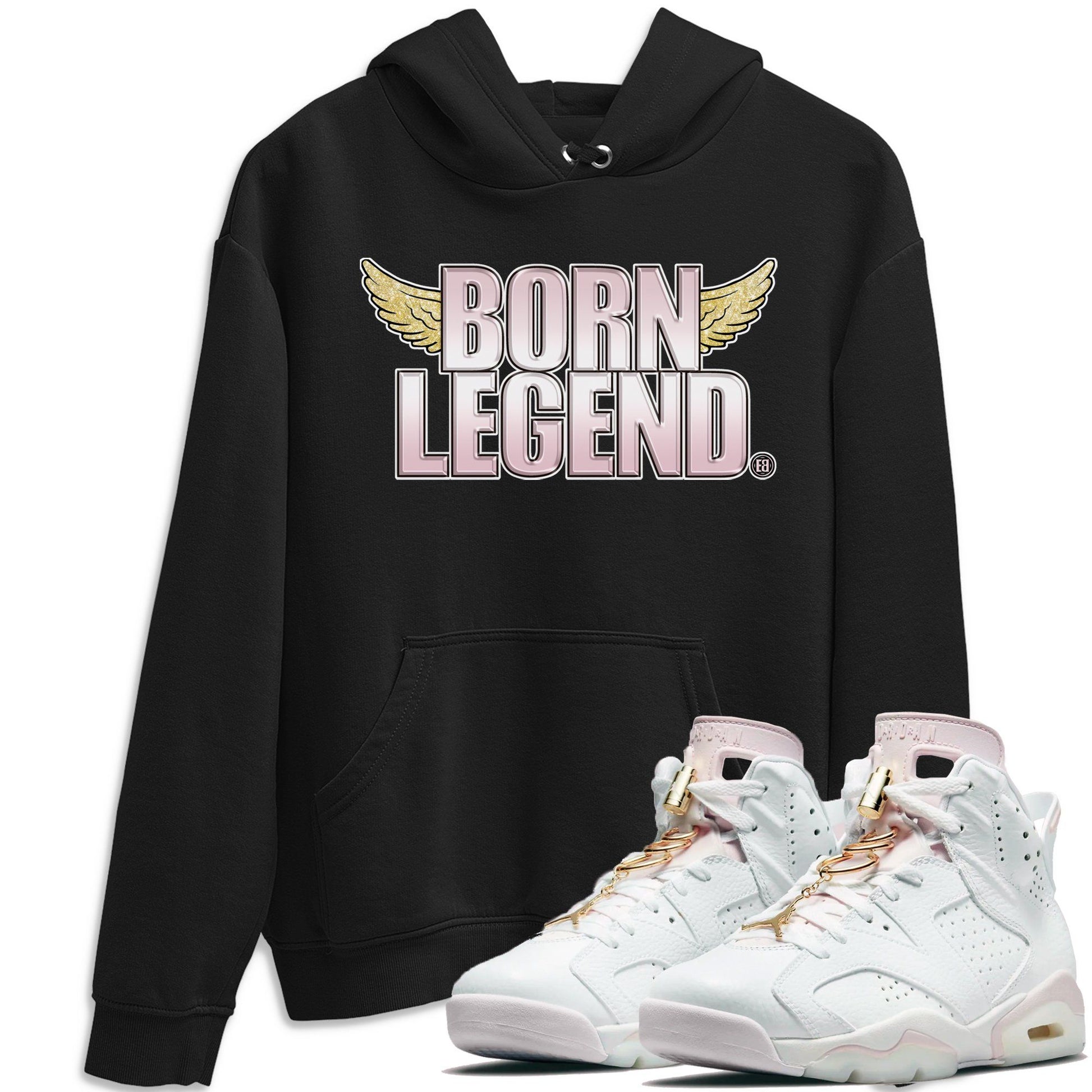 Jordan 6 Gold Hoops Sneaker Match Tees Born Legend Sneaker Tees Jordan 6 Gold Hoops Sneaker Release Tees Unisex Shirts