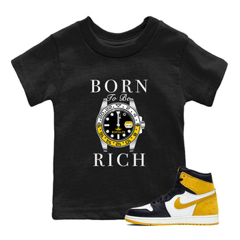 AJ1 Yellow Ochre shirt to match jordans Born To Be Rich sneaker tees Air Jordan 1 Yellow Ochre SNRT sneaker release tees baby toddler Black 1 cotton Shirt