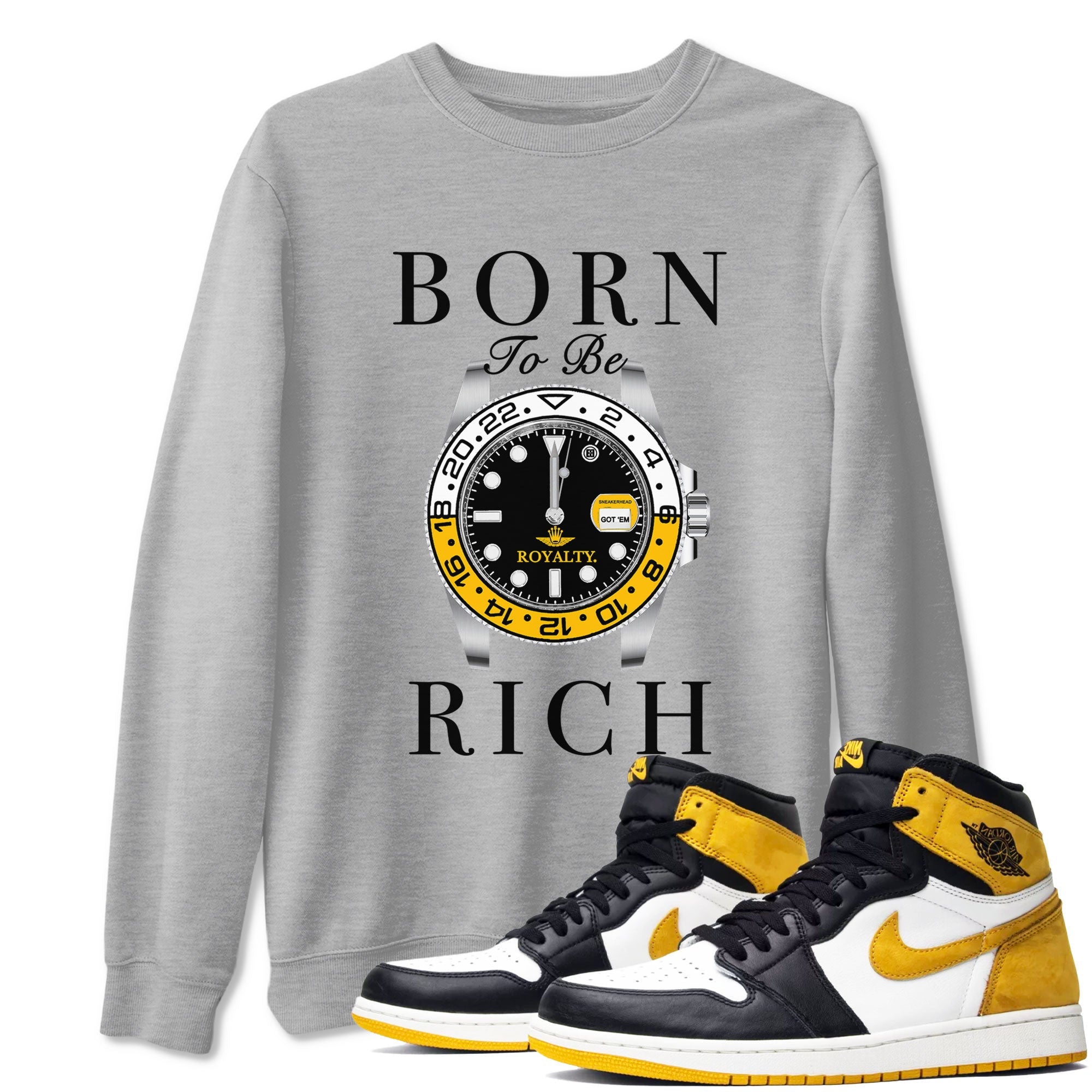 AJ1 Yellow Ochre shirt to match jordans Born To Be Rich sneaker tees Air Jordan 1 Yellow Ochre SNRT Sneaker Release Tees unisex cotton Heather Grey 1 crew neck shirt