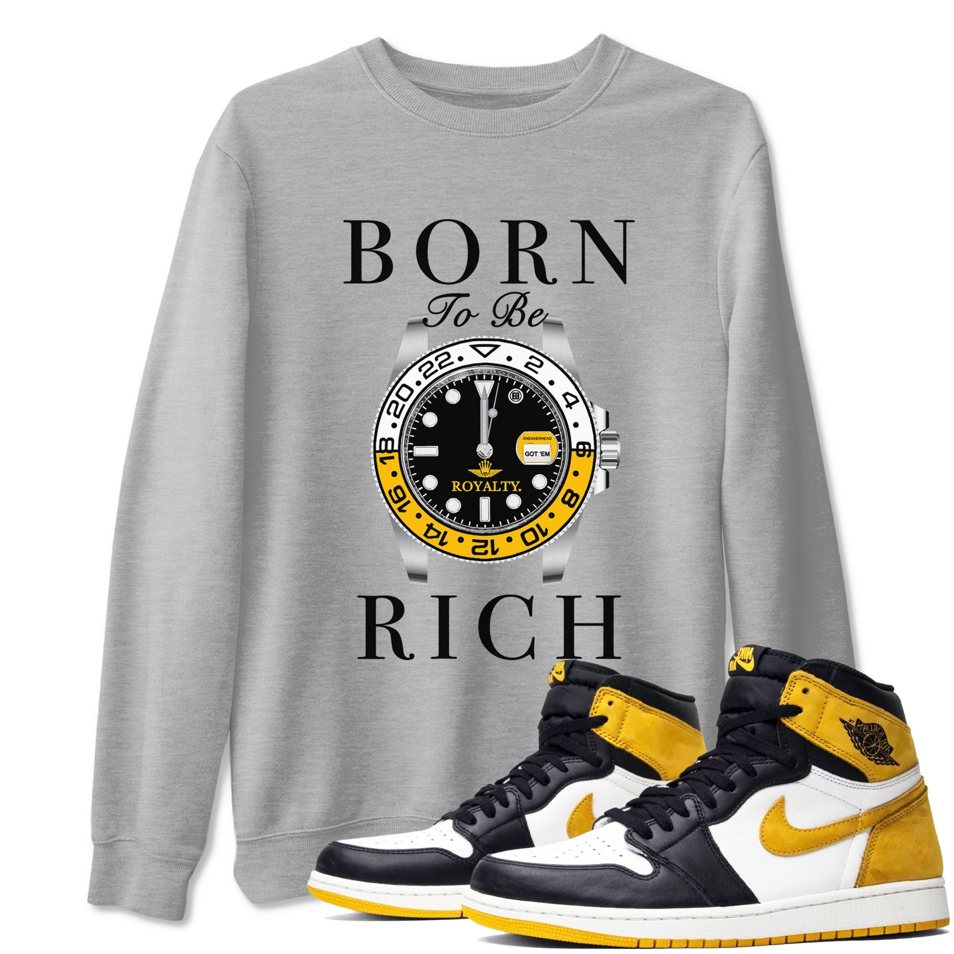 AJ1 Yellow Ochre shirt to match jordans Born To Be Rich sneaker tees Air Jordan 1 Yellow Ochre SNRT Sneaker Release Tees unisex cotton Heather Grey 1 crew neck shirt