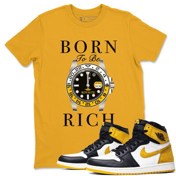 AJ1 Yellow Ochre shirt to match jordans Born To Be Rich sneaker tees Air Jordan 1 Yellow Ochre SNRT Sneaker Release Tees unisex cotton Gold 1 crew neck shirt