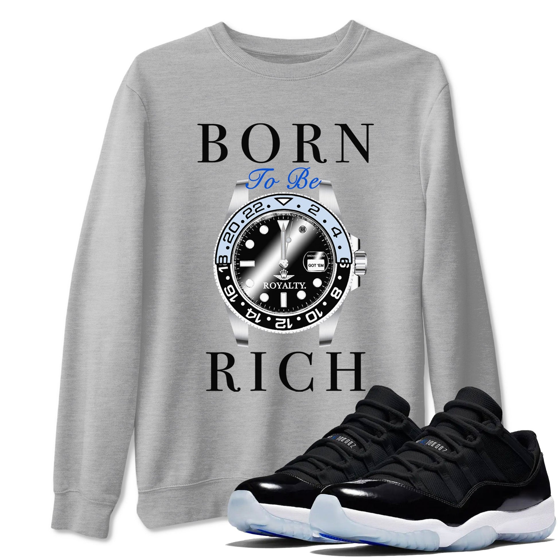 AJ11 Black and Varsity Royal shirt to match jordans Born To Be Rich sneaker tees Air Jordan 11 Retro Space SNRT sneaker release tees unisex cotton Heather Grey 1 crew neck shirt