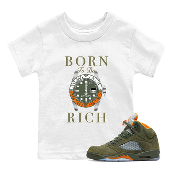 5s Olive shirt to match jordans Born To Be Rich sneaker tees Air Jordan 5 Olive SNRT sneaker release tees baby toddler White 1 cotton Shirt