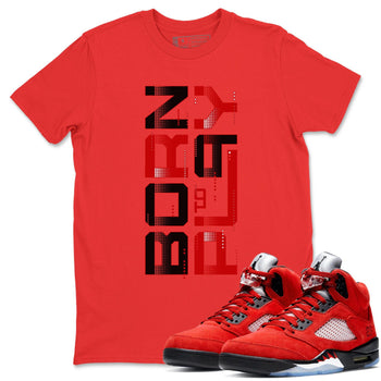 Jordan 5 Raging Bull Sneaker Match Tees Born To Play Sneaker Tees Jordan 5 Raging Bull Sneaker Release Tees Unisex Shirts