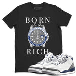 Air Jordan 3 Midnight Navy shirt to match jordans Born To Be Rich sneaker tees 3s Midnight Navy SNRT sneaker release Tees unisex cotton Black 1 crew neck shirt