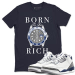 Air Jordan 3 Midnight Navy shirt to match jordans Born To Be Rich sneaker tees 3s Midnight Navy SNRT sneaker release Tees unisex cotton Navy 1 crew neck shirt