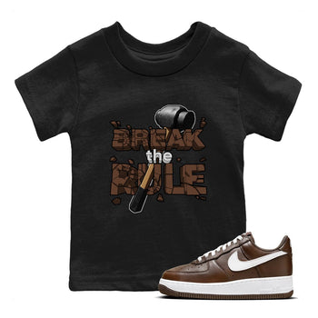 Air Force Low Chocolate shirt to match jordans Break The Rule sneaker tees chocolate Nike Air Force Low Chocolate SNRT Sneaker Release Tees Baby Toddler Black 1 T-Shirt
