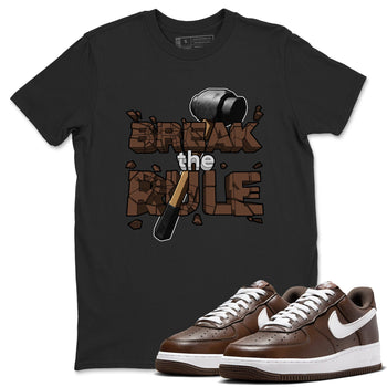 Air Force Low Chocolate shirt to match jordans Break The Rule sneaker tees chocolate Nike Air Force Low Chocolate SNRT Sneaker Release Tees Unisex Black 1 T-Shirt