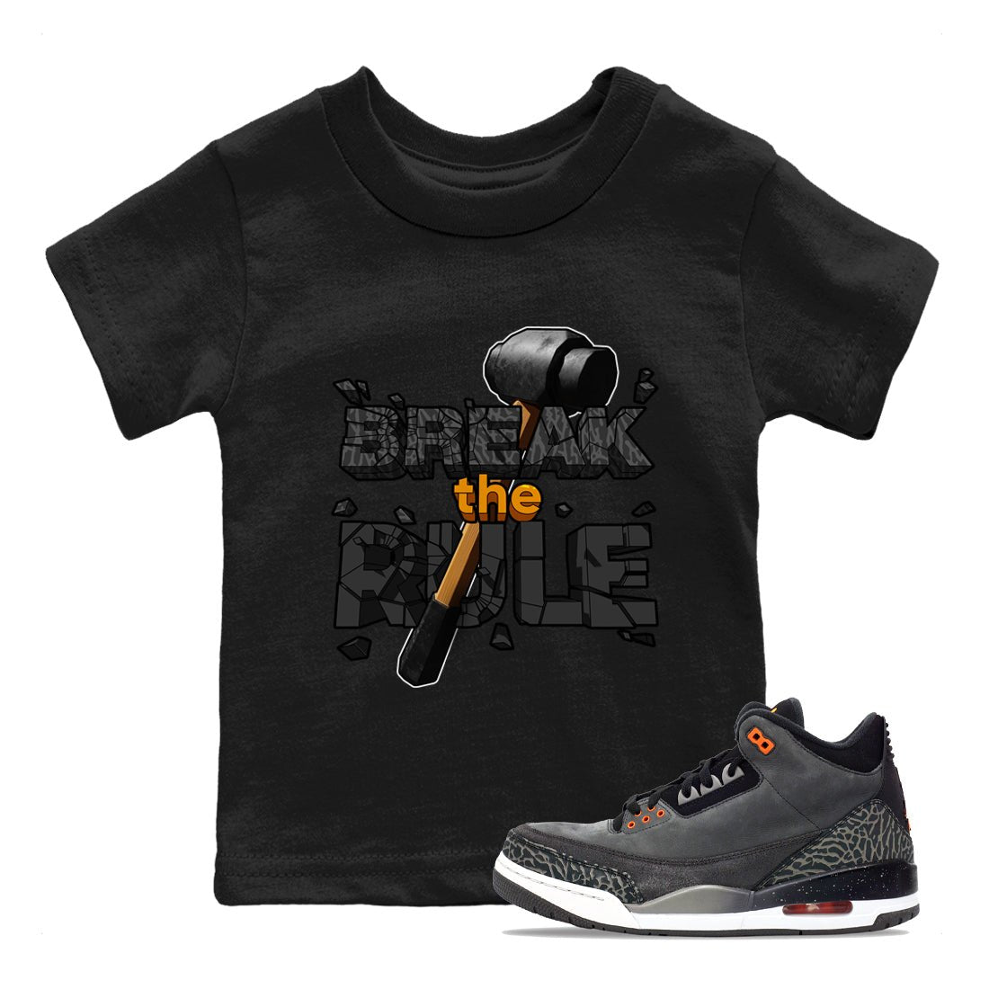 Air Jordan 3 Fear shirt to match jordans Break The Rule sneaker tees AJ3 Fear SNRT Sneaker Release Tees Baby Toddler Black 1 T-Shirt
