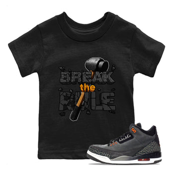 Air Jordan 3 Fear shirt to match jordans Break The Rule sneaker tees AJ3 Fear SNRT Sneaker Release Tees Baby Toddler Black 1 T-Shirt