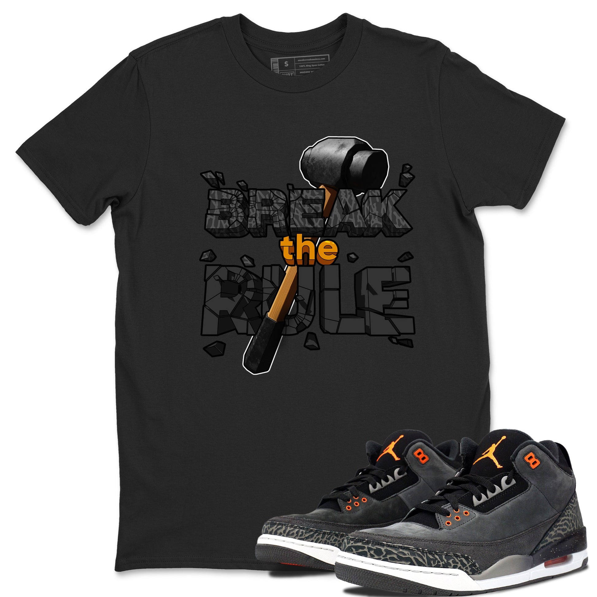 Air Jordan 3 Fear shirt to match jordans Break The Rule sneaker tees AJ3 Fear SNRT Sneaker Release Tees Unisex Black 1 T-Shirt