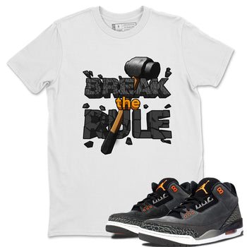 Air Jordan 3 Fear shirt to match jordans Break The Rule sneaker tees AJ3 Fear SNRT Sneaker Release Tees Unisex White 1 T-Shirt