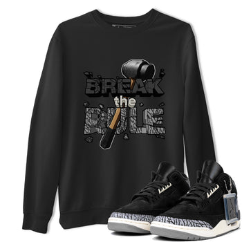 Air Jordan 3 Off Noir shirt to match jordans Break The Rule sneaker tees AJ3 Off Noir SNRT Sneaker Release Tees Unisex Black 1 T-Shirt