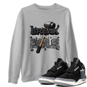 Air Jordan 3 Off Noir shirt to match jordans Break The Rule sneaker tees AJ3 Off Noir SNRT Sneaker Release Tees Unisex Heather Grey 1 T-Shirt