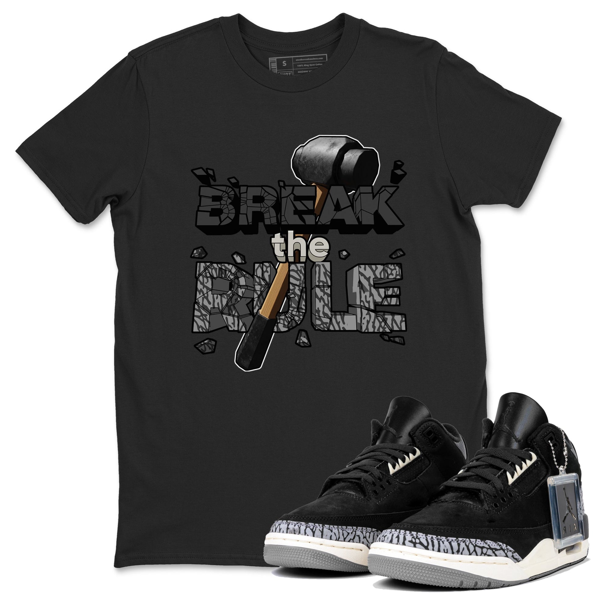 Air Jordan 3 Off Noir shirt to match jordans Break The Rule sneaker tees AJ3 Off Noir SNRT Sneaker Release Tees Unisex Black 1 T-Shirt