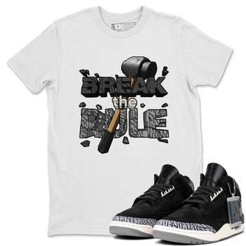 Air Jordan 3 Off Noir shirt to match jordans Break The Rule sneaker tees AJ3 Off Noir SNRT Sneaker Release Tees Unisex White 1 T-Shirt