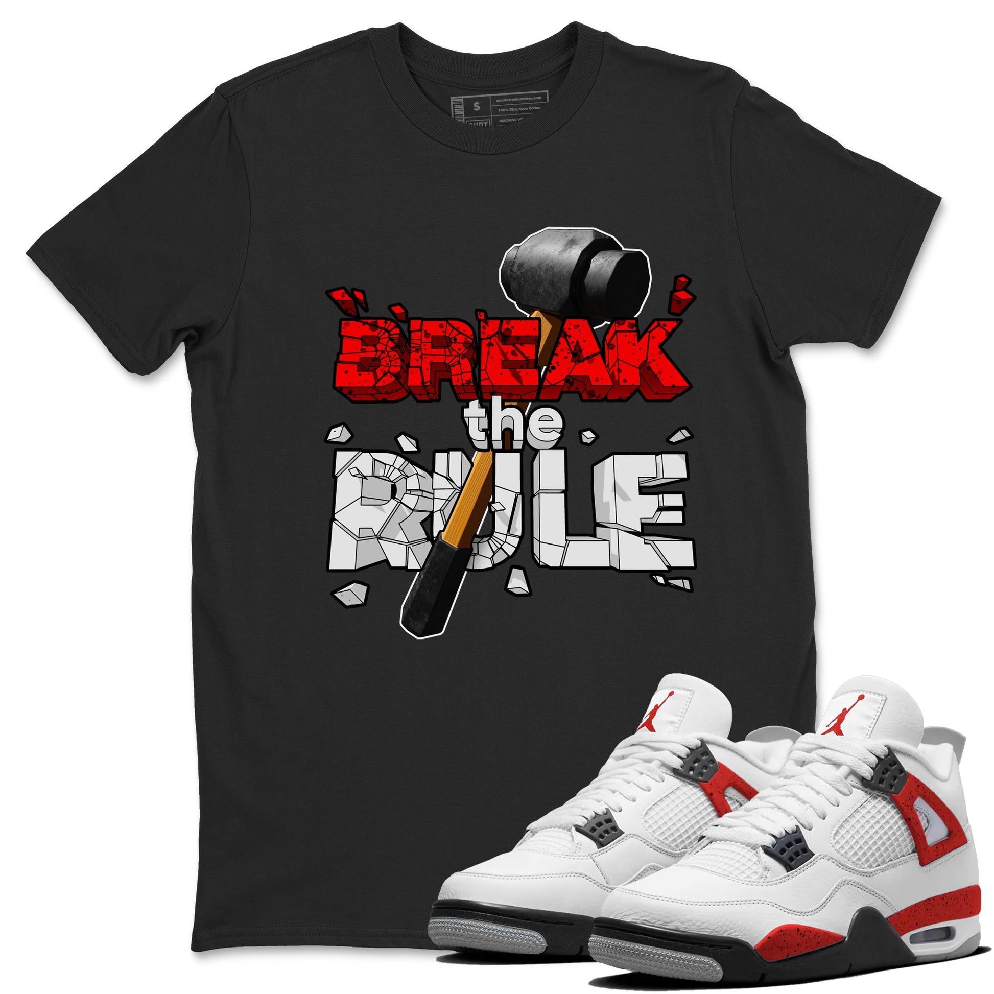 Air Jordan 4 Red Cement shirt to match jordans Break The Rule sneaker tees AJ4 Red Cement SNRT Sneaker Release Tees Unisex Black 1 T-Shirt