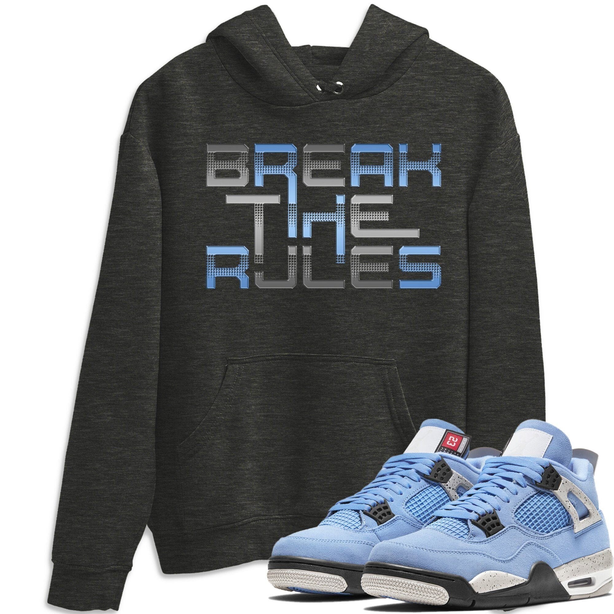 Jordan 4 University Blue Sneaker Match Tees Break The Rules Sneaker Tees Jordan 4 University Blue Sneaker Release Tees Unisex Shirts