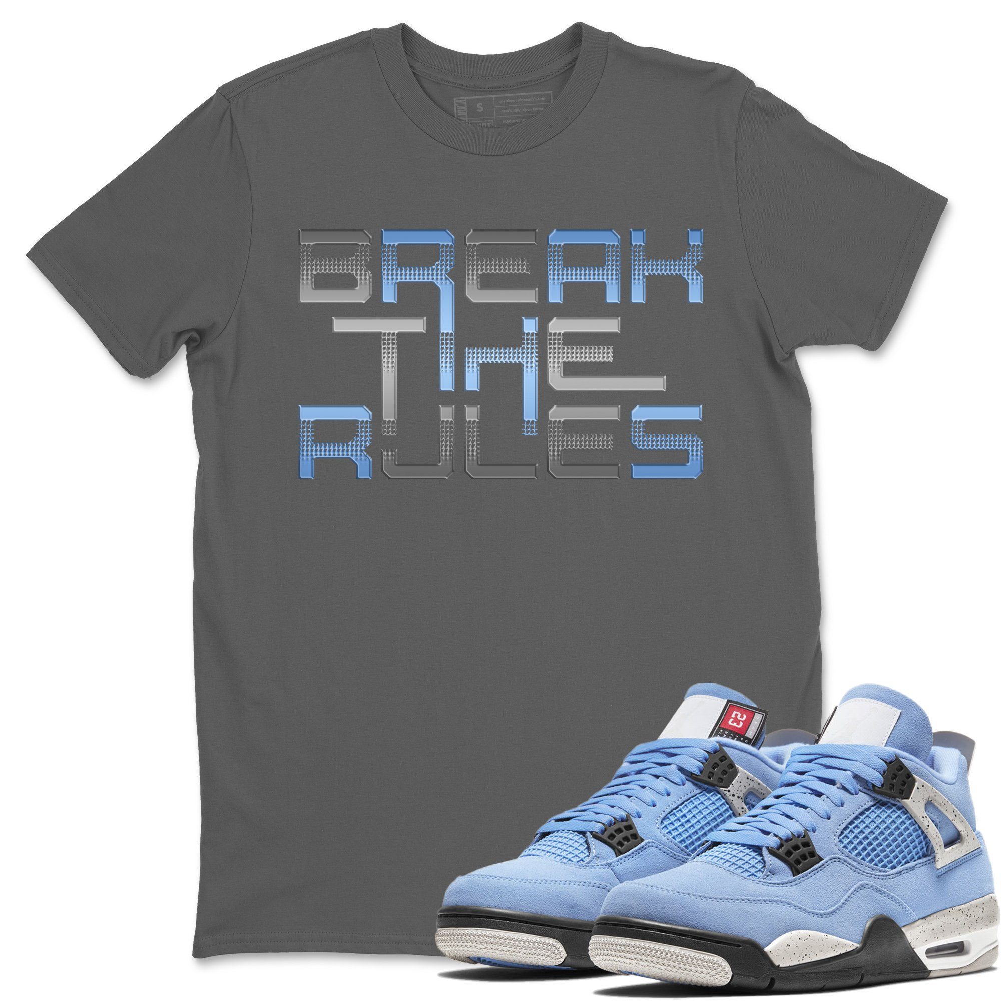 Jordan 4 University Blue Sneaker Match Tees Break The Rules Sneaker Tees Jordan 4 University Blue Sneaker Release Tees Unisex Shirts