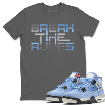 Jordan 4 University Blue Sneaker Match Tees Break The Rules Sneaker Tees Jordan 4 University Blue Sneaker Release Tees Unisex Shirts