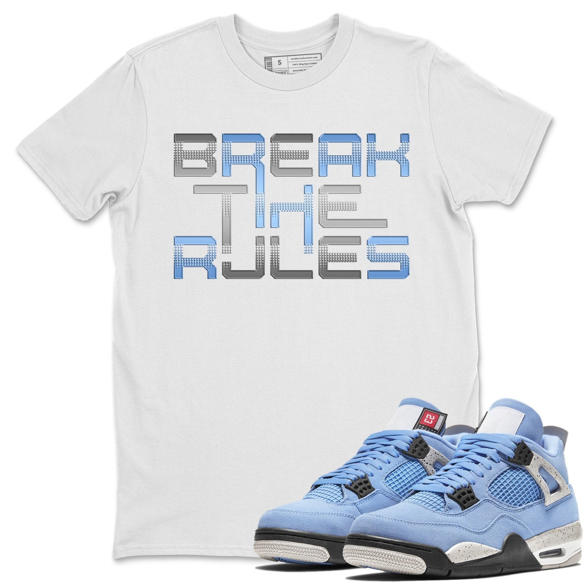 Jordan 4 University Blue Sneaker Match Tees Break The Rules Sneaker Tees Jordan 4 University Blue Sneaker Release Tees Unisex Shirts